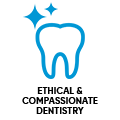 Ethical and compassionate dentistry Ethical and compassionate dentistry